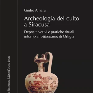 Archeologia Del Culto A Siracusa.