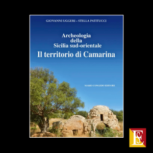 Archeologia della Sicilia Sud-Orientale. Il Territorio di Camarina