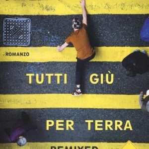 libro tutti giù per terra