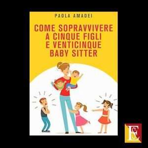 come sopravvivere a cinque figli libro