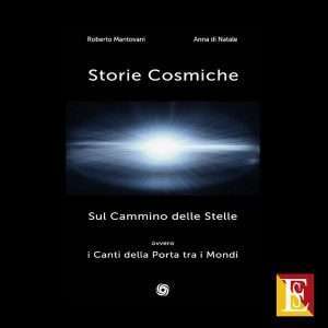 libro Storie cosmiche. Sul cammino delle stelle ovvero i canti della porta tra i mondi
