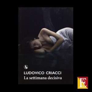 romanzo contemporaneo italiano La settimana decisiva