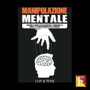 manipolazione mentale tecniche copertina libro Luca Tosi