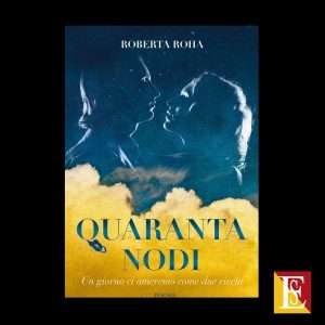 Quaranta nodi amore copertina libro Roberta Roha