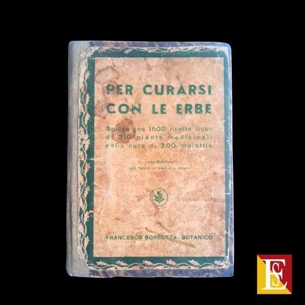 Per curarsi con le erbe Francesco Borsetta 1942 libro