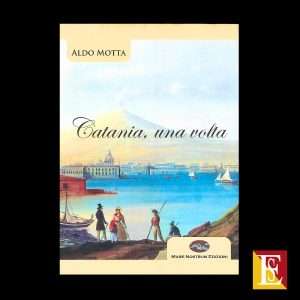 Catania una volta Aldo Motta storia catania