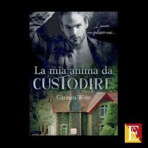 romanzo d’amore contemporaneo La mia anima da custodire