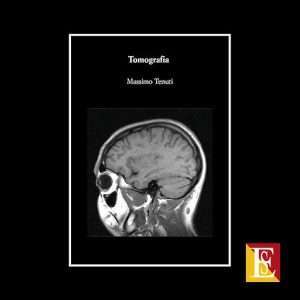 Tomografia di Massimo Tenuti immagini cerebrali e percorso personale
