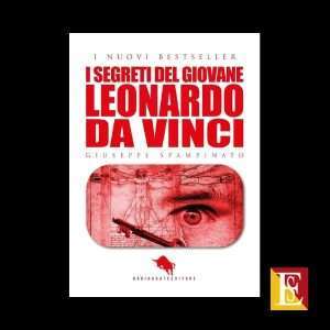 I Segreti del Giovane Leonardo da Vinci romanzo di Giuseppe Spampinato