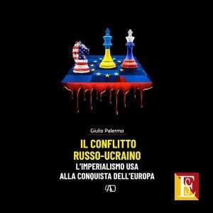 Il conflitto Russo-Ucraino saggio geopolitico di Giulio Palermo