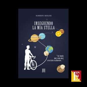 Inseguendo la Mia Stella autobiografia di Roberto Berlese