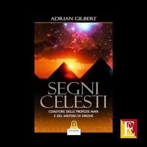 Segni celesti Adrian G Gilbert profezie bibliche e costellazione di Orione
