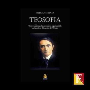 Teosofia Rudolf Steiner conoscenza supersensibile del mondo e destino dell'uomo